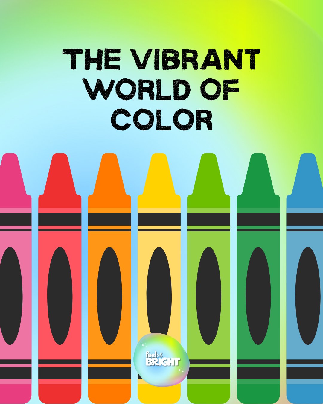 The Vibrant World of Color: Exploring Its Spiritual and Scientific Significance - Feel Bright