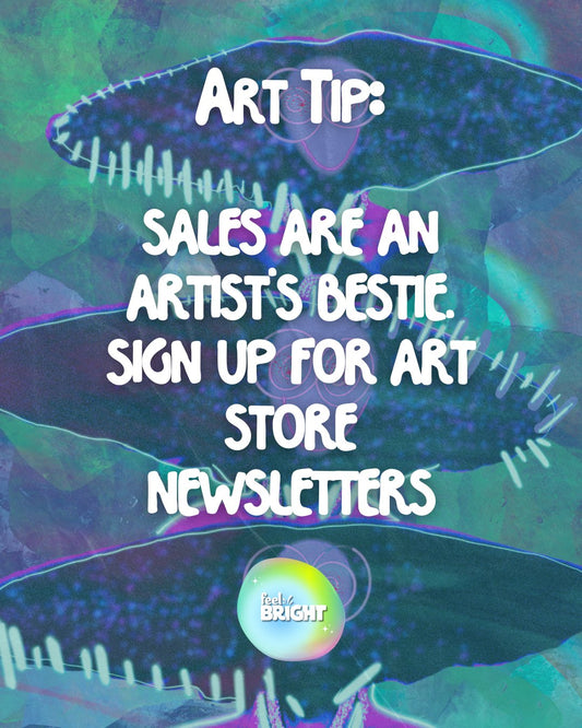 Art Tip #3 - Cheaper Supplies - Feel Bright