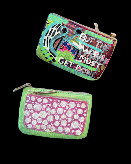 But The Work Must Get Done Hand Painted Wallet Pouch
